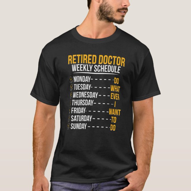 Camiseta Retired Doctor Schedule Medical Doctor Retirement  (Frente)