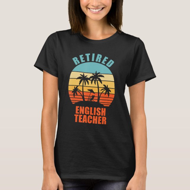 Camiseta Retired English Teacher Funny Teaching Happy Retir (Frente)