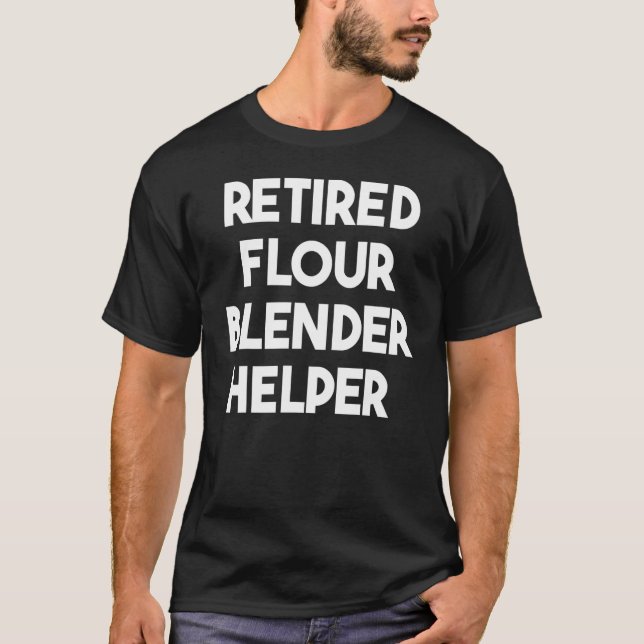 Camiseta Retired Flour Blender Helper (Frente)