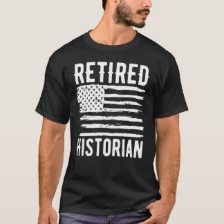 Camiseta Retired Historian Profession American Flag