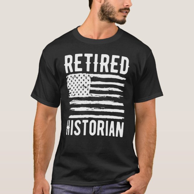 Camiseta Retired Historian Profession American Flag (Frente)