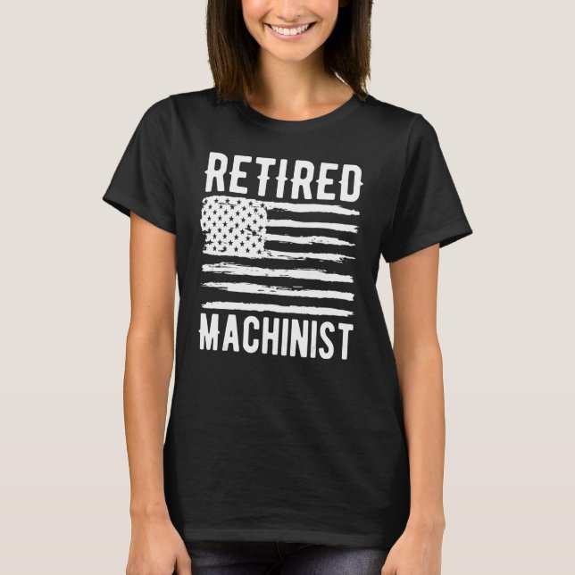 Camiseta Retired Machinist Profession American Flag (Frente)
