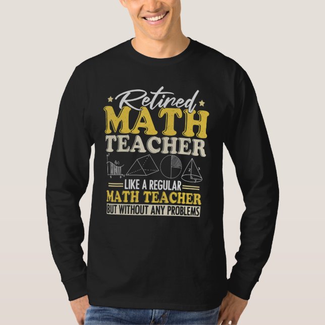 Camiseta Retired Math Teacher Shirt Funny Retirement Gift P (Frente)