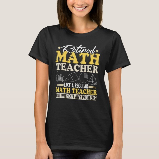 Camiseta Retired Math Teacher Shirt Funny Retirement Gift P (Frente)