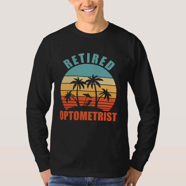 Camiseta Retired Optometrist  Eye Doctor Happy Retirement (Frente)