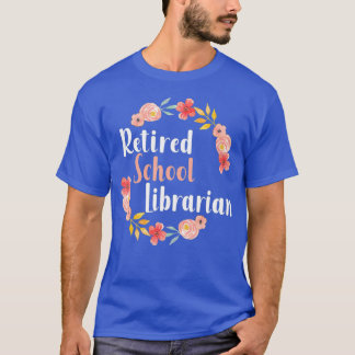 Camiseta Retired School Librarian Female Retirement