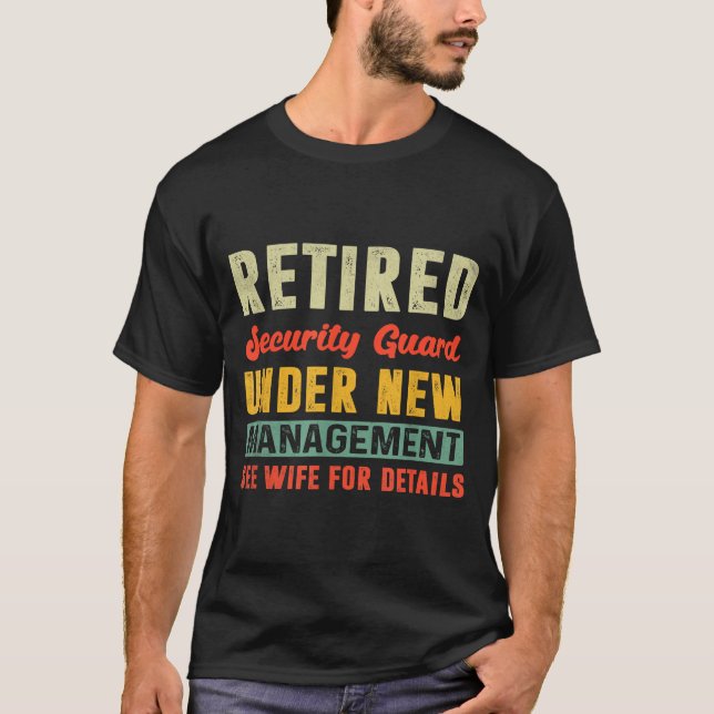 Camiseta Retired Security Guard Under New Management Retire (Frente)