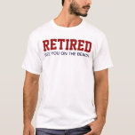 Camiseta RETIRED See you on the beach<br><div class="desc">RETIRED See you on the beach. Funny retiring humor saying for those who are retired on any jobs.</div>