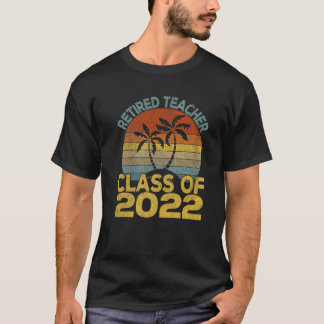 Camiseta Retired Teacher Class Of 2022 Funny Retirement 80S
