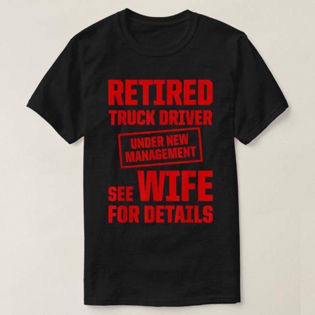 Camiseta Retired Truck Driver Trucker Retirement  (Frente do Design)