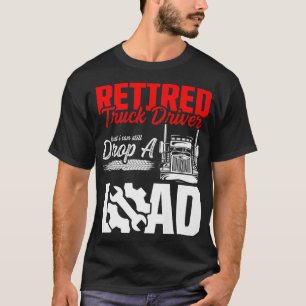 Camiseta Retired Truck Driver Trucker Retirement 2431
