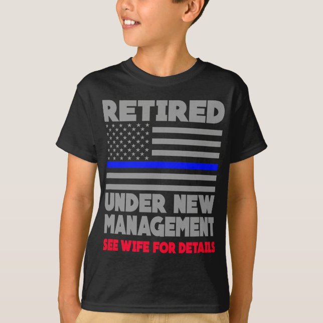Camiseta Retired Under New Management Retirement Thin Blue  (Frente)