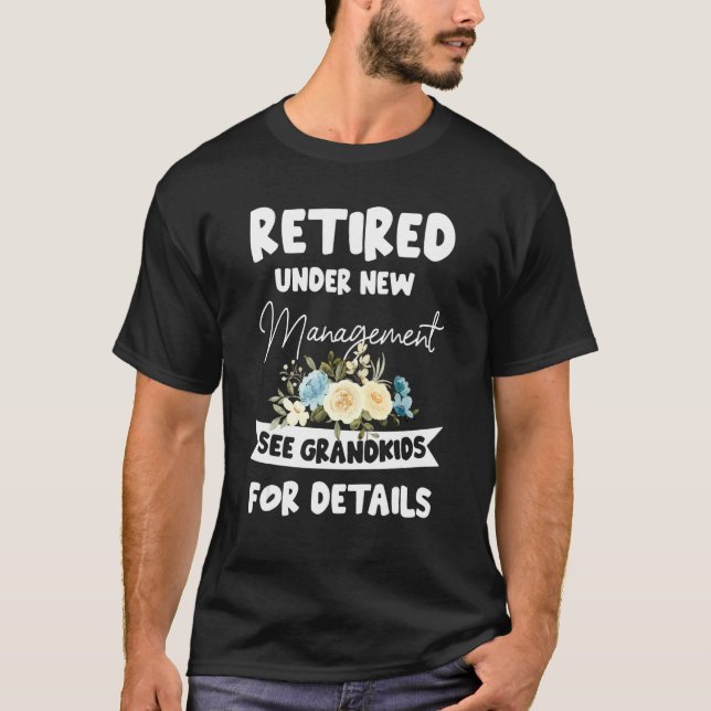 Camiseta Retired Under New Management See Grandkids for Det (Frente)