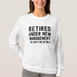 Camiseta Retired under new management see Wife for details<br><div class="desc">Retired under new management see wife for details funny husband retirement party present</div>