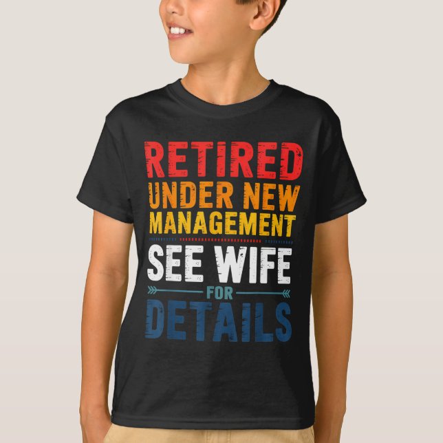 Camiseta Retired Under New Management See Wife Funny Retire (Frente)