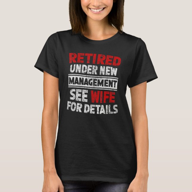 Camiseta Retired Under New Management See Wife Men Dad Reti (Frente)