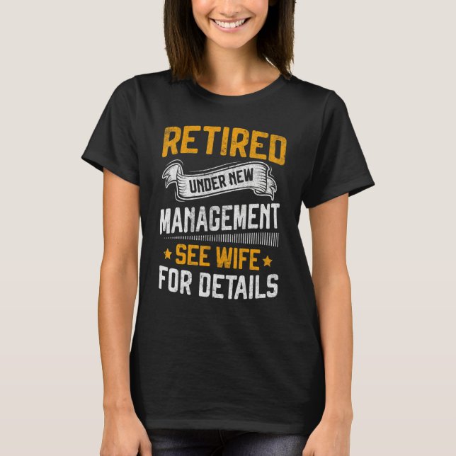 Camiseta Retired Under New Management See Wife Men Dad Reti (Frente)