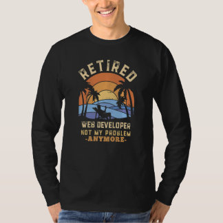 Camiseta Retired Web Developer Not My Problem Anymore Retir