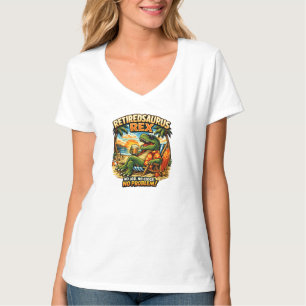 Camiseta Retiredsaurus Rex: Sem Emprego. Sem Relógio. Sem P