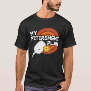 Camiseta Retiree Pickleball Engraçado Slogan Meu Plano de R
