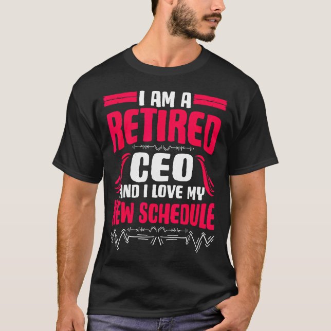 Camiseta Retirement I'm A Retired Ceo  (Frente)