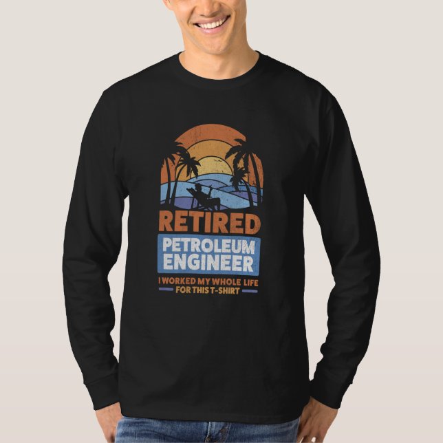 Camiseta Retirement Retiree Engineering Retired Petroleum E (Frente)