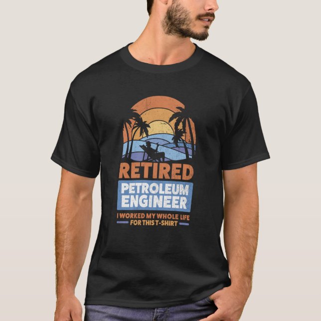 Camiseta Retirement Retiree Engineering Retired Petroleum E (Frente)