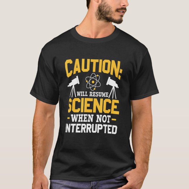 Camiseta Retomará A Ciência Quando Não Interromper A Repli  (Frente)