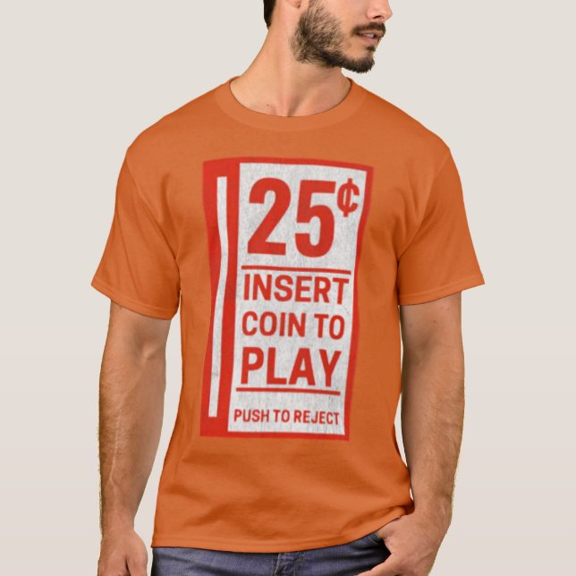 Camiseta Retorno da moeda do videogame - 25 centavos (Frente)