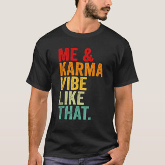 Camiseta Retrai-Me E A Karma Vibe Como Aquela Engraçada Pis