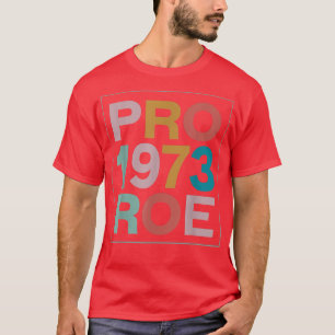 Camiseta Retro 1973 Pro Roe Pro Choice Mulheres Feministas 