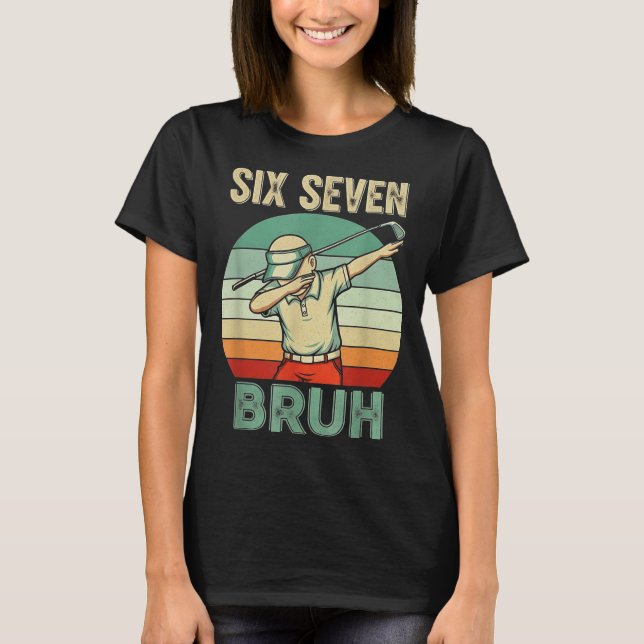 Camiseta Retro 67 Meme 6 7 Six Seven Bruh Golf Golfer Vinta (Frente)