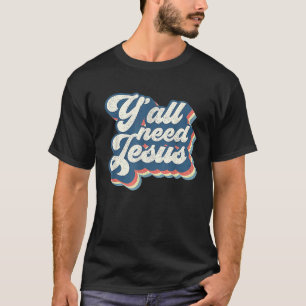 Camiseta Retro 70s Groovy Y'all Need Jesus Religion Cristo