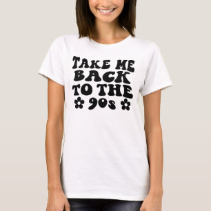 Camiseta Retrô Anos 90 Take Me Back