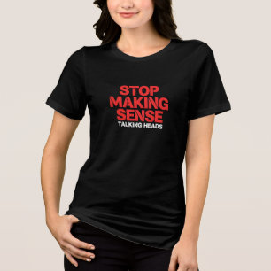 Camiseta Retro Art Rock Stop Making Sense
