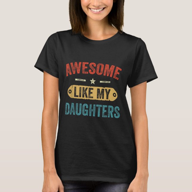Camiseta Retro Awesome Like My Daughters Funny Men Dad Fath (Frente)