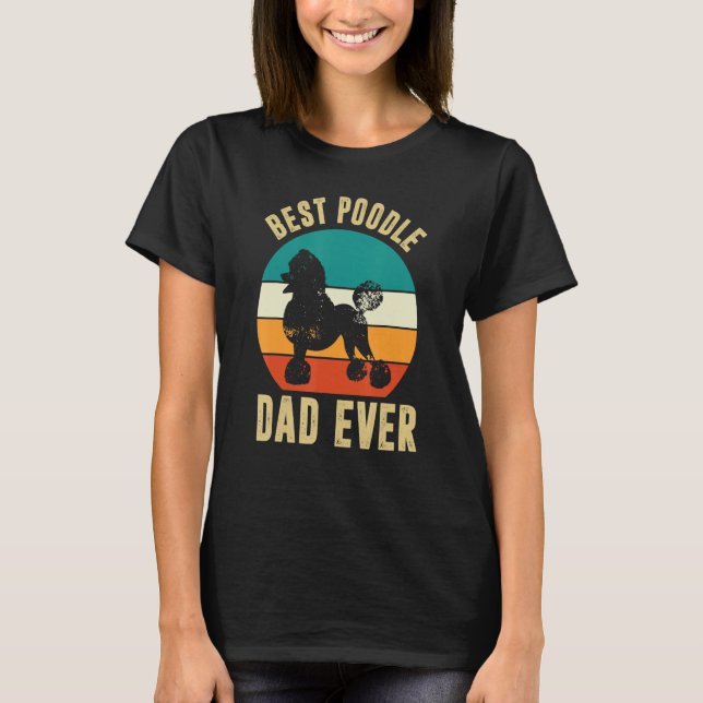 Camiseta Retro Best Poodle Dad Ever Dog Owner Pet Poodle Fa (Frente)