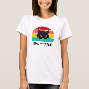 Camiseta Retro Black Cat Humor 'EW, Slogan Funny da Pessoas
