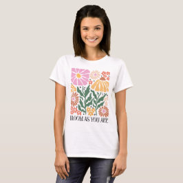 Camiseta Retro Boho Floral Quote Bloom Como Você Está