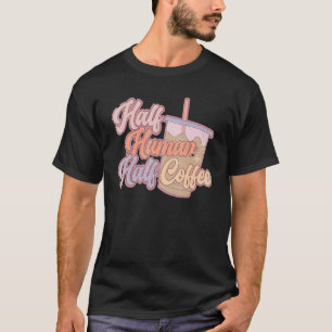 Camiseta Retro Boho Half Human Half Coffee Vintage Café