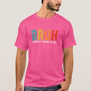 Camiseta Retro Bruh Anteriormente conhecido como Da do Pai