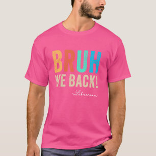 Camiseta Retro Bruh Nós apoiamos Bibliotecário 1rua dia de