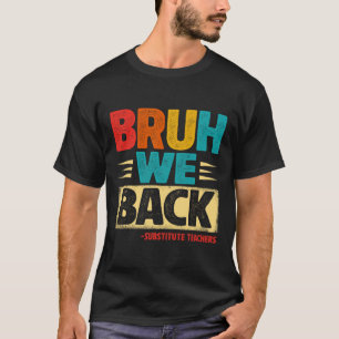 Camiseta Retro Bruh Nós Ck Professores Substitutos Engraçad