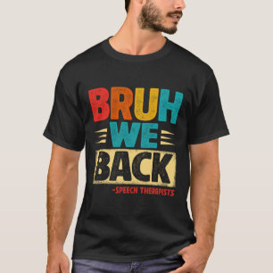 Camiseta Retro Bruh Nós Voltamos Terapeutas da Fala Engraça