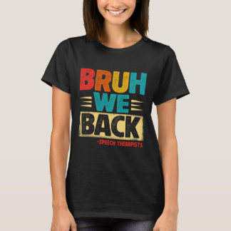 Camiseta Retro Bruh Nós Voltamos Terapeutas da Fala Engraça