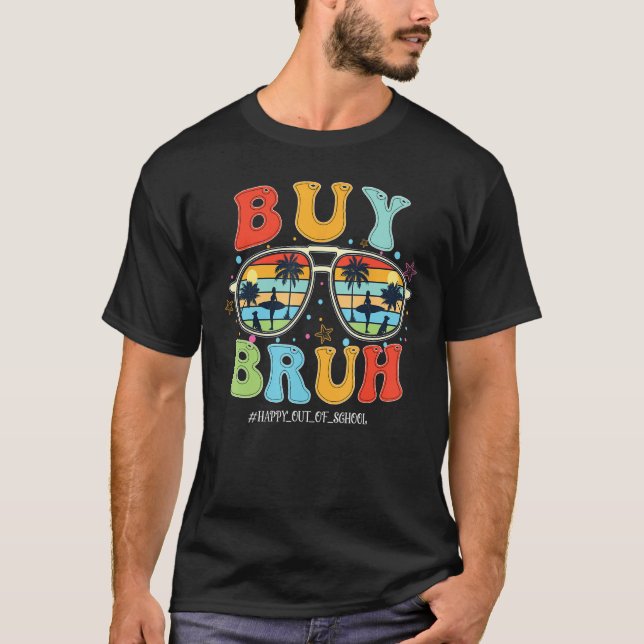 Camiseta Retro Buy Bruh Happy Last Day School Out Summer Te (Frente)