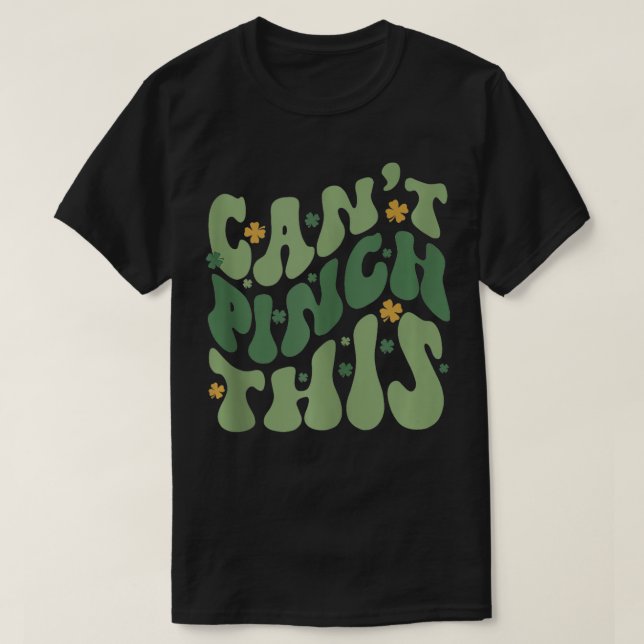 Camiseta Retro Cant Pinçar Este Engraçado Fecha St Patricks (Frente do Design)