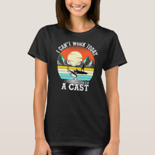 Camiseta Retro Cant Work Hoje Meu Braço Está Em Um Peixe De