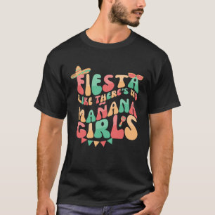 Camiseta Retro Cinco de Mayo Fiesta Como se não houvesse Ma