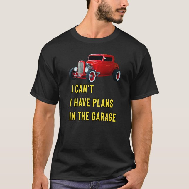 Camiseta Retro Classic Hotrod I Can't I Have Plans In The G (Frente)